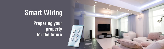 Smart Wiring - preparing your property for the future